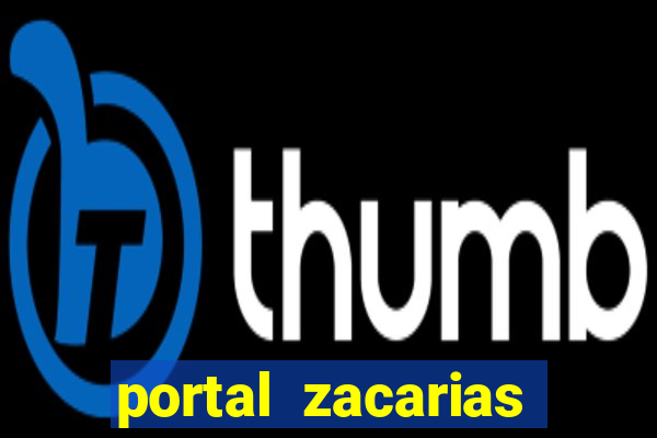 portal zacarias mais de 18